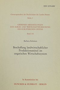 Beschaffung Landwirtschaftlicher Produktionsmittel Im Ungarischen Wirtschaftssystem