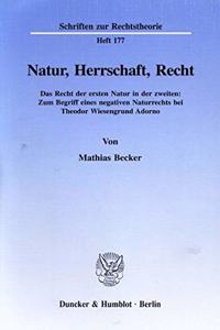 Natur, Herrschaft, Recht