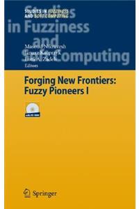 Forging New Frontiers: Fuzzy Pioneers I