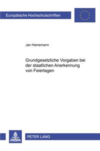 Grundgesetzliche Vorgaben Bei Der Staatlichen Anerkennung Von Feiertagen