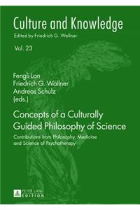 Concepts of a Culturally Guided Philosophy of Science