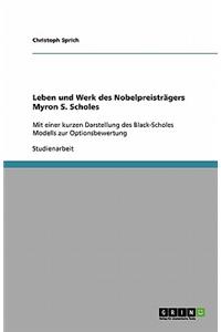 Leben und Werk des Nobelpreisträgers Myron S. Scholes