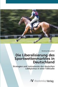 Liberalisierung des Sportwettenmarktes in Deutschland