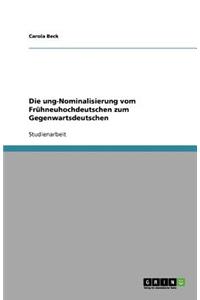 Die ung-Nominalisierung vom Frühneuhochdeutschen zum Gegenwartsdeutschen