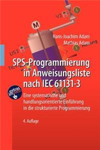 Sps-Programmierung in Anweisungsliste Nach Iec 61131-3: Eine Systematische Und Handlungsorientierte Einfuhrung in Die Strukturierte Programmierung