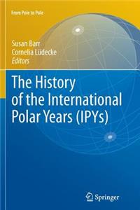 History of the International Polar Years (Ipys)