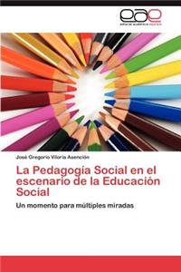La Pedagogia Social En El Escenario de La Educacion Social