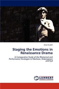 Staging the Emotions in Renaissance Drama