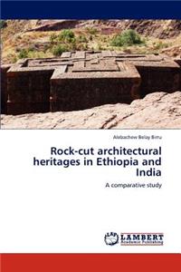 Rock-cut architectural heritages in Ethiopia and India