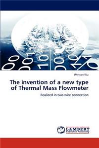 invention of a new type of Thermal Mass Flowmeter