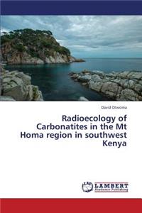 Radioecology of Carbonatites in the Mt Homa region in southwest Kenya