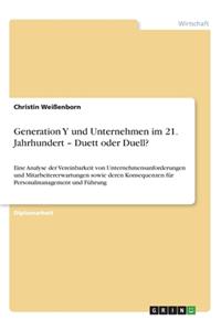 Generation Y und Unternehmen im 21. Jahrhundert - Duett oder Duell?