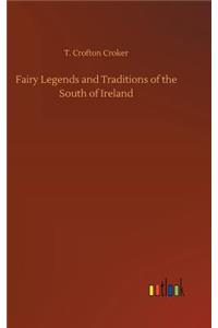 Fairy Legends and Traditions of the South of Ireland