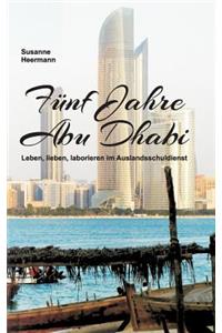 Fünf Jahre Abu Dhabi