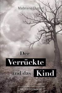 Der Verruckte Und Das Kind