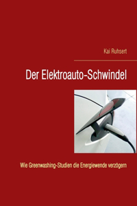 Der Elektroauto-Schwindel