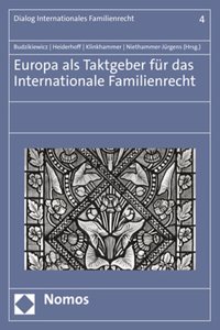 Europa ALS Taktgeber Fur Das Internationale Familienrecht