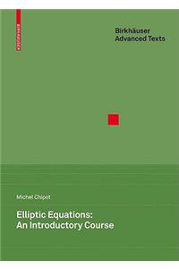 Elliptic Equations: An Introductory Course