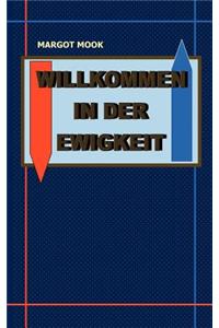 Willkommen in der Ewigkeit