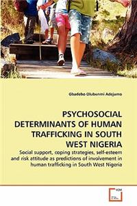 Psychosocial Determinants of Human Trafficking in South West Nigeria