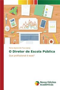 O Diretor de Escola Pública