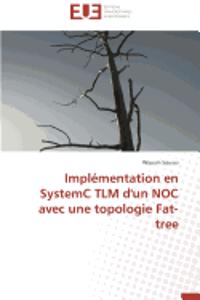 Implémentation En Systemc Tlm d'Un Noc Avec Une Topologie Fat-Tree