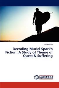 Decoding Muriel Spark's Fiction