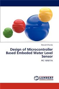 Design of Microcontroller Based Embeded Water Level Sensor