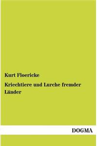Kriechtiere Und Lurche Fremder Lander