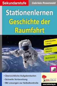 Stationenlernen Geschichte der Raumfahrt: Individuelles Lernen - Differenzierung - Motivierend