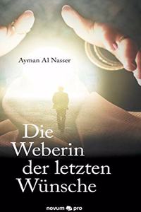 Die Weberin der letzten Wünsche