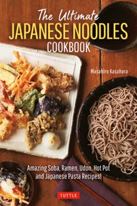 Ultimate Japanese Noodles Cookbook