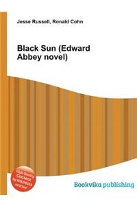 Black Sun (Edward Abbey Novel)