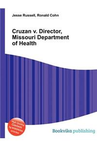 Cruzan V. Director, Missouri Department of Health