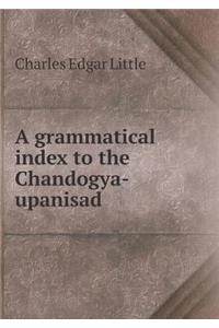A Grammatical Index to the Chandogya-Upanisad