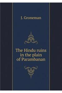 The Hindu Ruins in the Plain of Parambanan