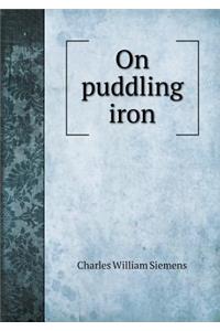 On Puddling Iron