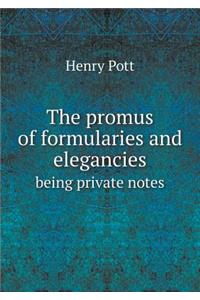 The promus of formularies and elegancies being private notes