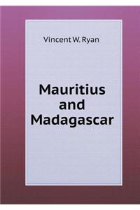 Mauritius and Madagascar