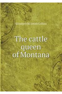 The Cattle Queen of Montana