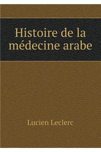 Histoire de la Médecine Arabe