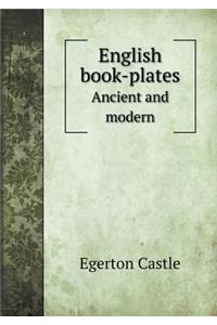 English book-plates Ancient and modern