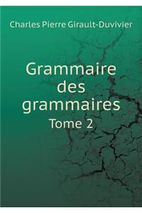 Grammaire Des Grammaires Tome 2