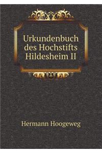 Urkundenbuch Des Hochstifts Hildesheim II