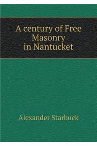 A Century of Free Masonry in Nantucket