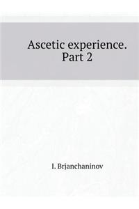Ascetic Experience. Part 2