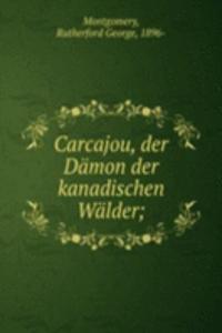 Carcajou, der Damon der kanadischen Walder