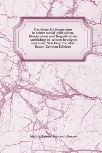 Das deutsche Gaunertum in seiner sozial-politischen, literarischen und linguistischen Ausbilding zu seinem heutigen Bestande. Neu hrsg. von Max Bauer (German Edition)