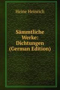 Sammtliche Werke: Dichtungen (German Edition)