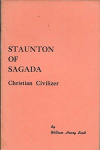 Staunton of Sagada: Christian civilizer